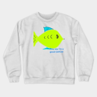 A Good Catch Crewneck Sweatshirt